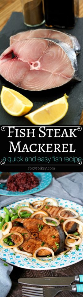 Try this fish steak recipe using Mackerel or Tuna fish, some soy sauce, lemon juice and onions! | www.foxyfolksy.com