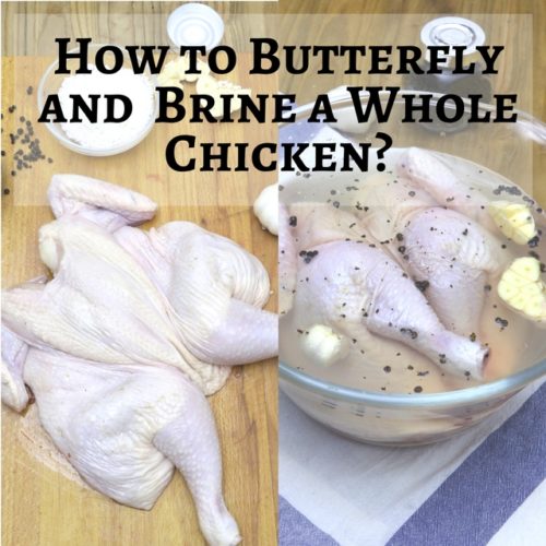 How to butterfly and brine whole chicken?